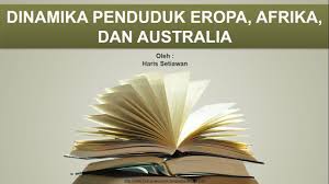Dan lainnya adalah suku aborigin (1%) b). Dinamika Penduduk Eropa Afrika Dan Australia Youtube