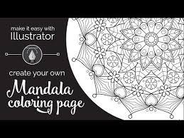 Adobe illustrator makes it easy to convert images to vectors without losing quality. 7 Make It Easy With Illustrator Create Your Own Mandala Coloring Page Youtube Mandala Coloring Mandala Coloring Pages Coloring Pages