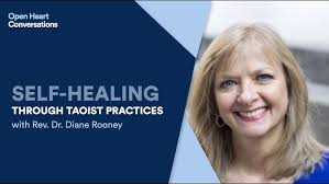 Open Heart Conversations: Self-Healing Through Taoist Practices with Rev.  Dr. Diane Rooney