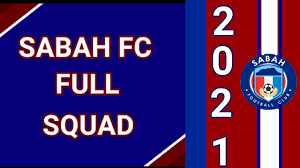 Sabah fc have a graphic associated with the other. Sabah Fc Full Squad 2021 Youtube