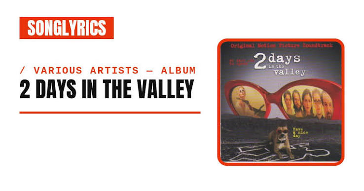 Various Artists – 2 Days in the Valley Lyrics & Tracklist