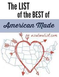 The List Of Stuff We Love Made In The Usa Usa Love List American Made Usa Products How To Make