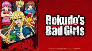 Watch Rokudo's Bad Girls - Crunchyroll