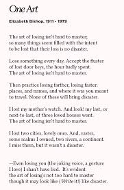 The Art Of Losing Isn T Hard To Master Elizabeth Bishop Elizabeth Bishop One Art Elizabeth Bishop Words