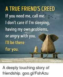 Memes funny but true facts about friendship. True Friends Memes