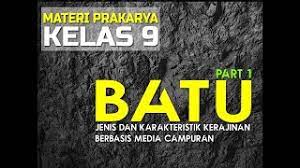 Rangkuman materi kerajinan berbasis media campuran. Materi Prakarya Kelas 9 Jenis Dan Karakteristik Kerajinan Berbasis Media Campuran Bag 1 Batu Youtube