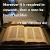 _ , it is required of stewards that they be found faithful. 1 corinthians 4:2. 1