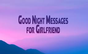 Simple yet sweet, this text is a reminder of how much you value her. Good Night Message For Girlfriend Romantic Wishes For Her Sweet Love Messages