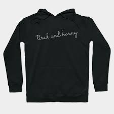 tired and horny - Adulting - Hoodie | TeePublic