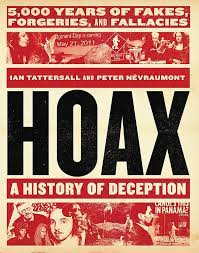 The hoax began in loveland, colorado. Hoax A History Of Deception 5 000 Years Of Fakes Forgeries And Fallacies Amazon De Tattersall Ian Nevraumont Peter Fremdsprachige Bucher