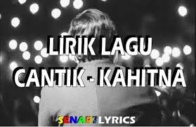 Cantik kahitna cover by tami aulia live acoustic haaaiii semuanya, terimakasih buat temen2 yang sudah request lagu cantik. Lirik Lagu Cantik Kahitna Makna Lirik Lagu