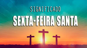 Aproveite esse momento para meditar e espalhar o bem para todos! Significado Da Sexta Feira Santa Ou Sexta Feira Da Paixao
