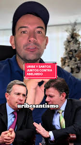 URIBE Y SANTOS CONTRA ABELARDO #eltigre presidente