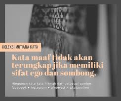 Sebab Apa Susah Sangat Nak Minta Maaf Sebab Masing Masing Ego Sombong Kata Maaf Tidak Akan Terungkap Jika Memiliki Sif Kutipan Kutipan Inspiratif Mutiara
