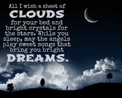 Good morning my dear, the birds are singing, the sun is shining, and the world is right because you are awake. Most Beautiful Good Night Quotes For Her With Images