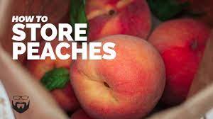 How long do peaches last? How To Store Peaches Youtube