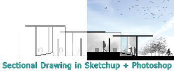 Architecture Section Drawings – Quick Sketchup And Photoshop Tutorial