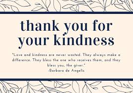 Over 100 kindness quotes and sayings. 100 Thank You For Your Kindness Messages And Quotes Futureofworking Com