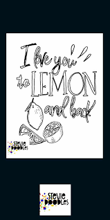 This is free coloring pages printable pictures to color kids drawing ideas image. I Love You To Lemon And Back Free Printable Lemon Pun Coloring Page Stevie Doodles Free Printable Coloring Pages