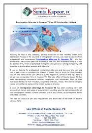 Contact our experienced immigration lawyers for a free online consultation by email. Immigration Attorney In Houston Tx For All Immigration Matters By Sunita Kapoor Issuu