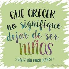 Los niños son nuestro recurso más valioso. 48 Imagenes Frases Y Mensajes De Feliz Dia Del Nino 2018 Dia Del Nino Frases Feliz Dia Nino