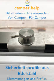 Sicherheitsprofile Aus Edelstahl Sicherheitsklemmstangen Und Sicherheitsprofile Supertipp Wohnmobil Fenster Edelstahl Stahl