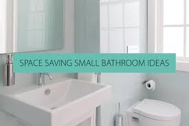 Sometimes, even an ensuite bathroom can be small, in which case you'll need to consider what's truly important to you. Space Saving Small Bathroom Ideas Qs Supplies