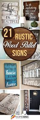 40 Wood Signs To Add Rustic Glam To Your Decor Wood Pallet Signs Pallet Crafts Woodworking Projects Diy