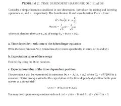 Best synonyms for 'dependent position' are 'dependent status', 'borne' and 'dependence'. Answered Consider A Simple Harmonic Oscillator Bartleby