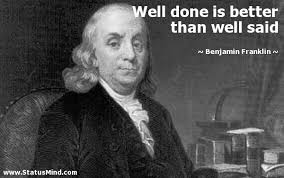 Well Done Is Better Than Well Said Statusmind Com