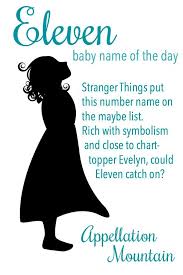 Eleven Baby Name Of The Day Appellation Mountain Baby Names Baby Girl Names Names
