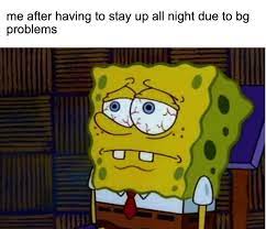 Maybe you would like to learn more about one of these? Sleepy Spongebob Gif Meme