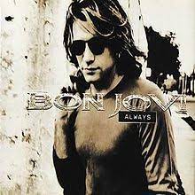 This is my favorite song that he sings.unfortunately the battery on my little camera died right before he got to the chorus. Always Bon Jovi Song Wikipedia