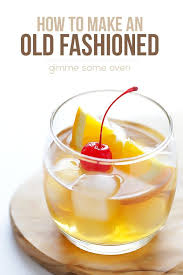 Old Fashioned Recipe Gimme Some Oven Recipe Old Fashioned Drink Old Fashioned Recipes Gimme Some Oven