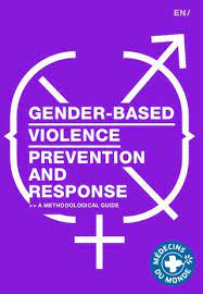 Sometimes an early marriage is also counted for gender based violence in society. Gender Based Violence Prevention And Response A Methodological Guide By Medecins Du Monde Issuu
