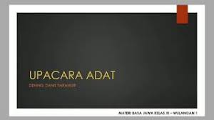 Sugeng sonten, wassalamu'alaikum wa rahmatullahi wa barakatuh. Materi Bahasa Jawa Teks Upacara Adat Kelas 11 Youtube