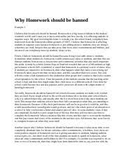 Let's take a look at reasons that make teachers, parents, and authorities consider this. Why Homework Should Be Banned Docx Why Homework Should Be Banned Example 1 I Believe That Homework Should Be Banned Homework Is A Big Cause Of Debate Course Hero