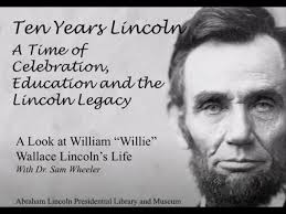 Check spelling or type a new query. A Look At The Life Of William Willie Wallace Lincoln S Life With Dr Sam Wheeler Youtube