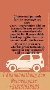 Choose And Pay Only For The Coverage You Need A Zero Depreciation Add On Is A Must For New Vehicles As It Increases The Claim Payable But Coverage Ads Cover
