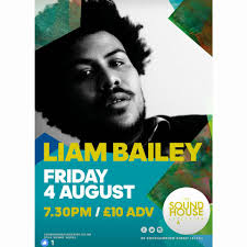 Hey all im going to be supporting the very talented Laim Bailey this friday  at the soundhouse so if your free you should definitely attend as its gonna  be a great night.