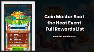 You can search in this list or order on column. Coin Master Beat The Heat Event Rewards List