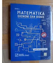 Kumpulan kunci jawaban matematika ekonomi dan bisnis josep bintang kalangi download buku pdf kunci jawaban matematika ekonomi dan bisnis josep bintang kalangi ebook pembahasan gratis. Matematika Ekonomi Dan Bisnis Buku 2 Edisi 4 Oleh Josep Bintang Kalangi Lazada Indonesia