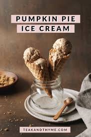 Pumpkin Pie Ice Cream Recipe Pumpkin Pie Ice Cream Pumpkin Spice Ice Cream Ice Cream Pies