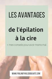Les Avantages De L Epilation A La Cire En 2020 Cire Epilation Epilation Sante Et Beaute