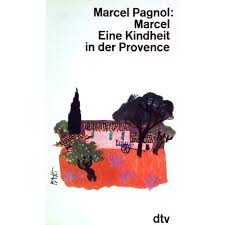 Marcel paul pagnol was a french novelist, playwright, and filmmaker. Marcel Eine Kindheit In Der Provence Von Marcel Pagnol 1965 Buchbazar At