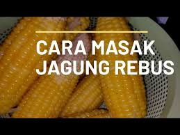 Check spelling or type a new query. Cara Memasak Jagung Rebus Yang Mudah How To Cook Boiling Corn Youtube