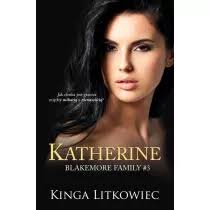 Katherine. Blakemore Family. Tom 3 Kinga Litkowiec
