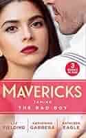 Mavericks: Taming The Bad Boy: Tempted by Trouble