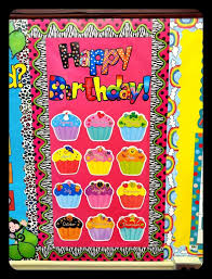 Birthday Bulletin Board Ideas For Kindergarten A Cupcake For The Teacher Classroom Reveal A Lot Of Pictures Classroom Birthday Birthday Board Classroom Kindergarten Classroom Decor
