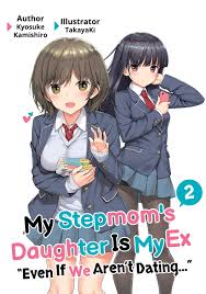 My Stepmoms Daughter Is My Ex: Volume 2 Manga eBook by Kyosuke Kamishiro -  EPUB | Rakuten Kobo United States